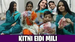 Is Eid per kis ko kitni Eidi mili @SumairaKhanVlog