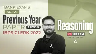 IBPS-RRB-SBI Classes 2025 | IBPS Clerk Reasoning Previous Year Questions | Reasoning By Saurav Singh