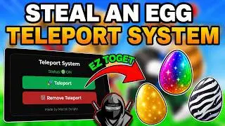 [🤑 NEW] Steal An Egg Teleport Script | Instant Steal | Auto Steal Egg | Op Script | Roblox