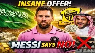 Messi REJECTS &euro;1.4 Billion Saudi Offer 😱 | Why Lionel Messi Said NO to Al-Ittihad