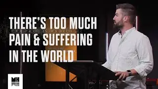 There's Too Much Pain and Suffering in the World | Lamentations 3:16-24