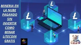 MINERIA EN LA NUBE PAGANDO SIN INVERTIR COMO MINAR LITECOIN GRATIS