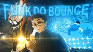 「 FUNK DO BOUNCE 」DAN DA DAN👻👽 [Edit/AMV] 4K!