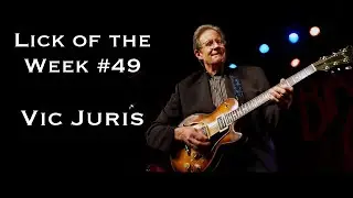 Lick of the Week #49 (Vic Juris ii V I Lick)