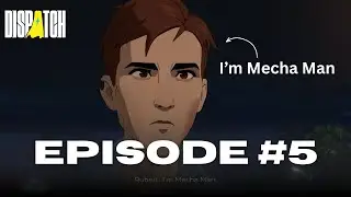 Dispatch &ndash; Episode 5 | Team Bonding & The Truth About Mecha Man Revealed | Hanzala GG