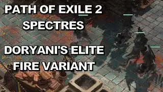 Path of Exile 2 Spectres 0.2.0 Doryani's elite - fire variant - ranged