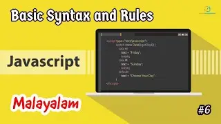 Javascript for Beginners - 06 | Basic Syntax and Rules | Malayalam | Learn Programming with Rafeeque