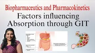 Factors Affecting Absorption through GIT | Biopharmaceutics| B.Pharm 6th Semester