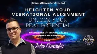 Heighten Your Vibrational Alignment Unlock Your Peak Potential with Jiulio Consiglio