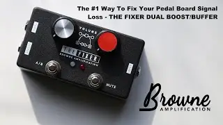 The #1 Way To Fix Your Pedal Board Signal Loss - The Fixer Buffer/Boost