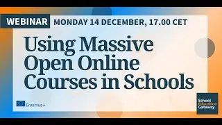 Using Massive Open Online Courses in Schools - Webinar
