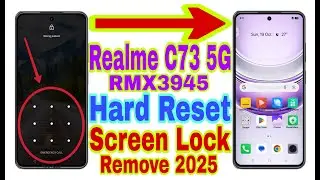 Realme C73 5G (RMX3945) Hard Reset/Remove Screen Lock 2025 | Unlock Pattern/Pin/Password 100%Working