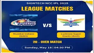 NCC -Lucknow Super Giants VS Mumbai Indians    ||  SIGNTECH NCC IPL 2025