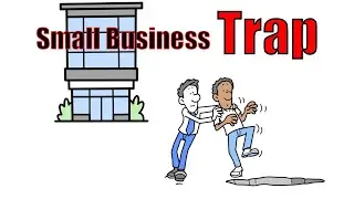 The Small Business Trap: Why Most Fail and How to Break Free