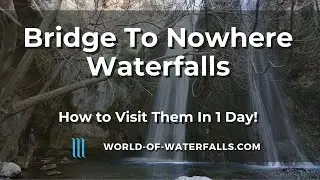 World of Waterfalls: How To Visit The Bridge To Nowhere Waterfalls In 1 Very Long Day