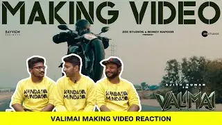 Valimai Making Video [ Reaction ]  Ajith Kumar | Yuvan Shankar Raja | Boney Kapoor | Kundaka Mandaka