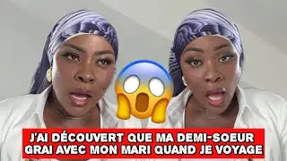 🚨😱J’AI DÉCOUVERT QUE MA DEMI-SOEUR GRAI AVEC MON MARI QUAND JE VOYAGE | COACH HAMOND CHIC