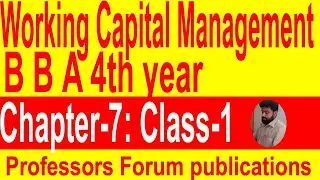 B B A 4th year//Working Capital Management // Chapter-7 //Class:-1