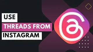 How to Use Threads from Instagram !