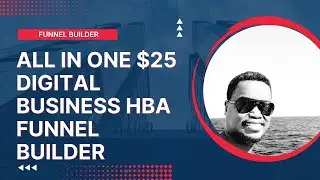 All In One $25 Digital Business HBA Funnel Builder: What It Is & Why It's a Game Changer!