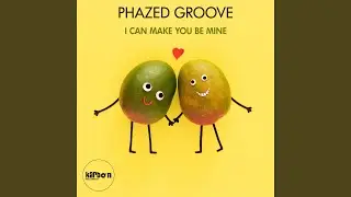 I Can Make You Be Mine (Extended Mix)