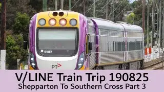 VLINE Shepparton To Southern Cross 190825 Part 3 #vline #trains #railway #trainjourney
