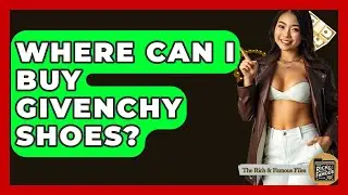 Where Can I Buy Givenchy Shoes? - The Rich And Famous Files