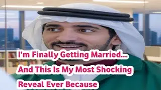 I’m Finally Getting Married… And This Is My Most Shocking Reveal Ever Because sheikhhamdanfazzapoems