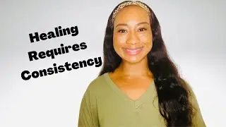 Healing Requires Consistency (Subconscious Mind) || Mindset Coach, Jolunda Braziel-Green