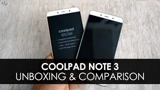 Coolpad note 3 plus Quick Unboxing & Comparison with Coolpad note 3