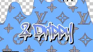 DrippyDaKid - 2Drippy (Official Audio)