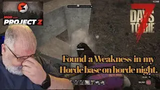 Making fixes to horde base on horde night with no way to test. 7 Days to Die. Project Z! | Ep 27