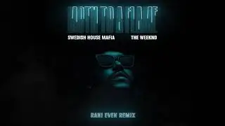 (Swedish House Mafia, The Weeknd - Moth To A Flame (Rani Even Remix