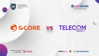 INFINBANK CORPORATE CUP 5 - G-CORE VS TELECOMSOFT
