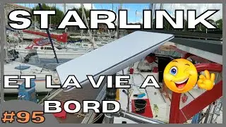STARLINK et le point sur notre vie à bord
