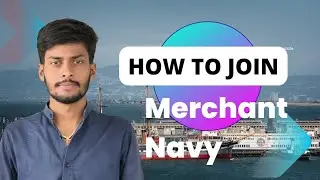 How to join Merchant Navy, after 10th or 12th class? High-income potential
