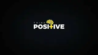 Think Positive Logo Reveal