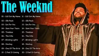 The Weeknd Album &bull; Best The Weeknd Top Songs &bull; Full Album Hits