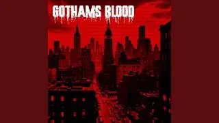 Gothams Blood (feat. Nicola Distaso)