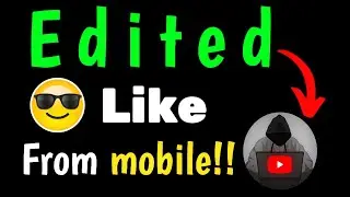 Edited like @decodingyt @StepGrow @HifzanBreaks from mobile 😎!!!!