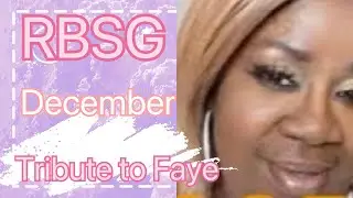 RBSG DECEMBER Remembering Faye