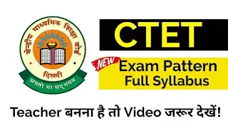CTET 2020-21 | Exam Pattern | Full Syllabus