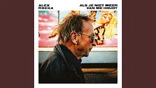Als Je Niet Meer Van Me Houdt