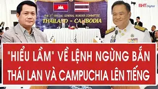 “Hiểu lầm” về lệnh ngừng bắn, Thái Lan và Campuchia lên tiếng