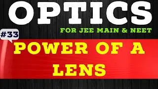 Optics || Lens || Power of lens