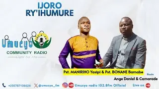 Pst. MANIRIHO Yasipi & Pst. BONANE Barnabe  #ijororyihumure