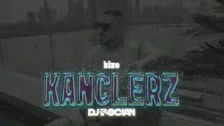 Kizo - KANCLERZ ( REMIX )