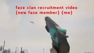 Faze clan recruitment video ft. nevardium