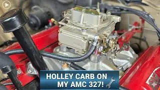 66 AMC Rambler получает новый карбюратор Holley! 600 куб. футов в минуту — поедет ли он?!