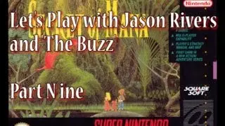 Secret of Mana: Let's Play With Jason Rivers and The Buzz! Part Nine